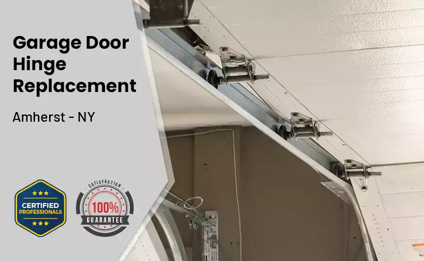 Garage Door Hinge Replacement Amherst - NY 
