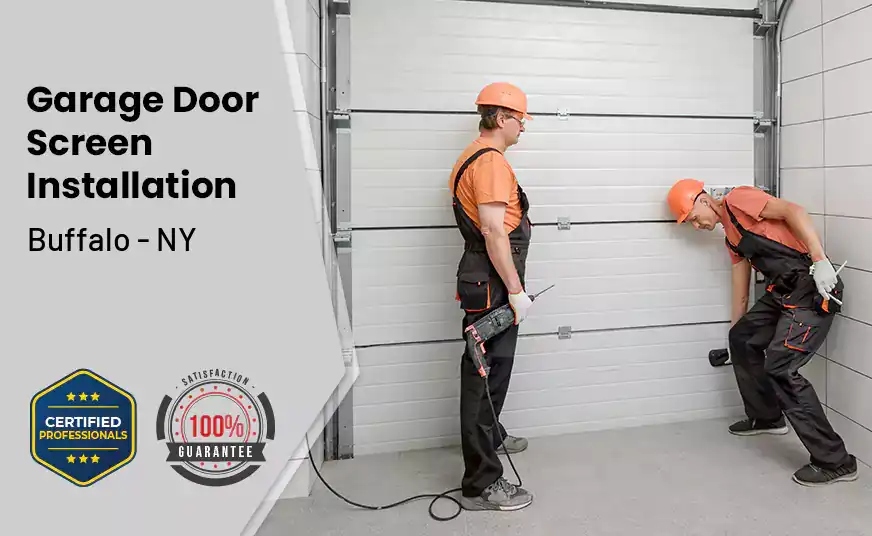 Garage Door Screen Installation Buffalo - NY 