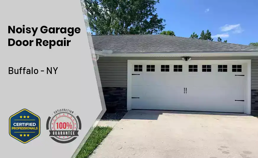 Noisy Garage Door Repair Buffalo - NY 