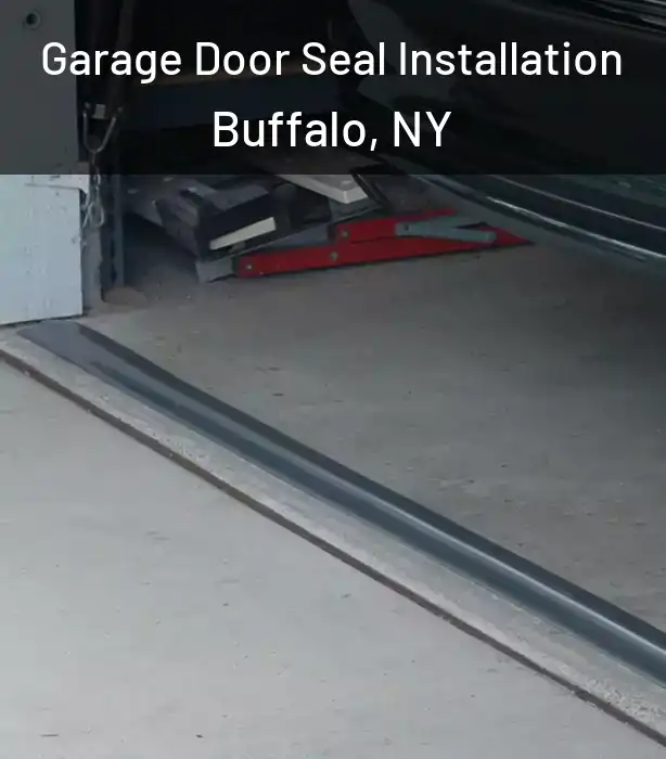  Garage Door Seal Installation Buffalo, NY