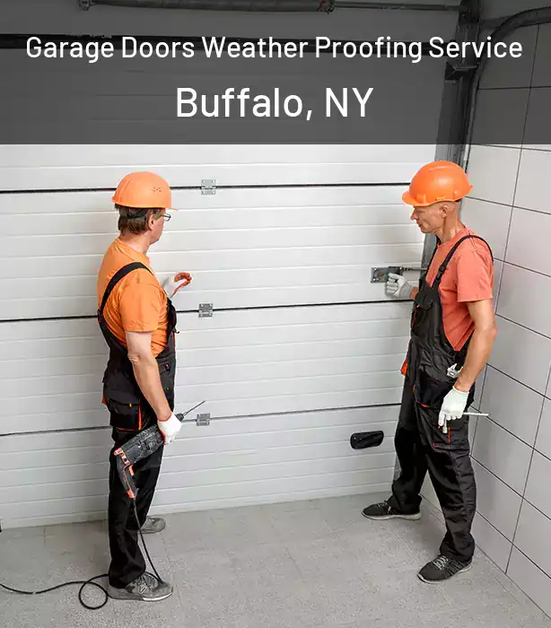  Garage Doors Weather Proofing Service Buffalo, NY