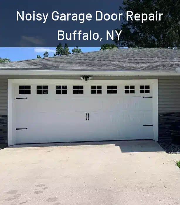  Noisy Garage Door Repair Buffalo, NY