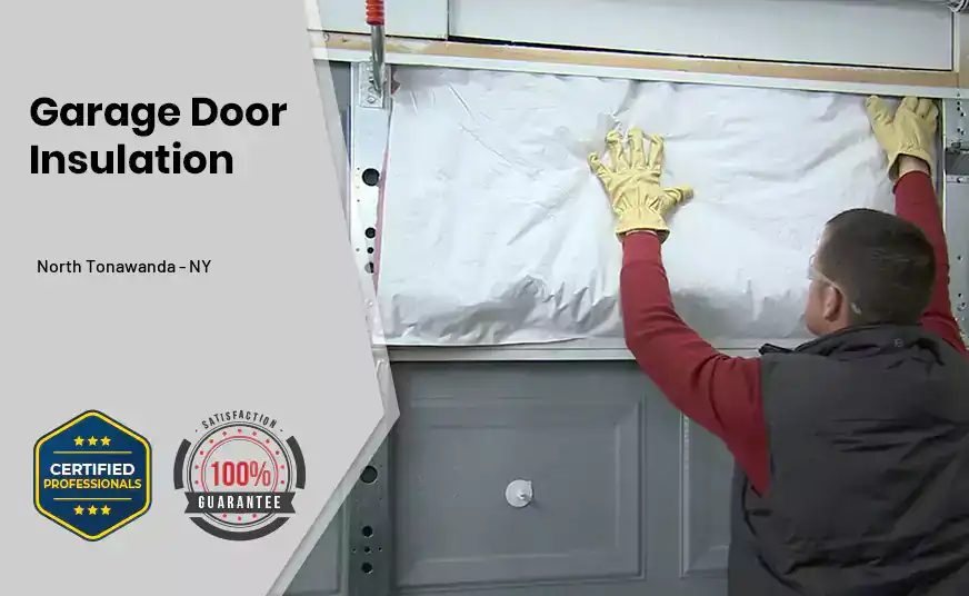 Garage Door Insulation North Tonawanda - NY 