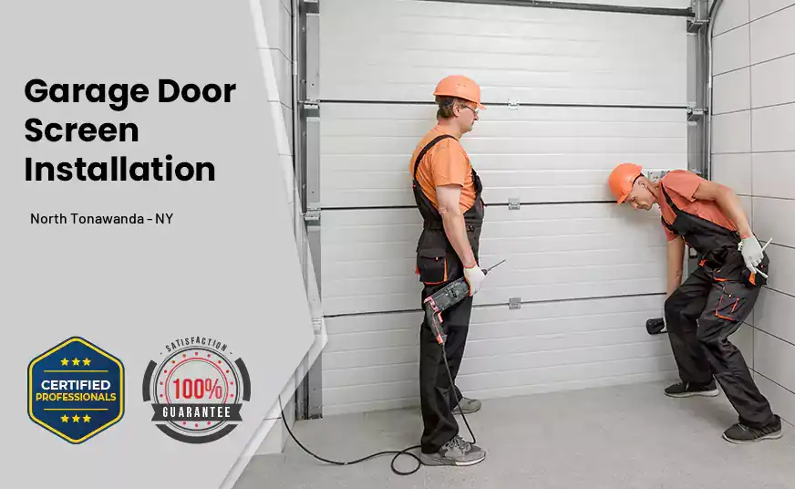Garage Door Screen Installation North Tonawanda - NY 
